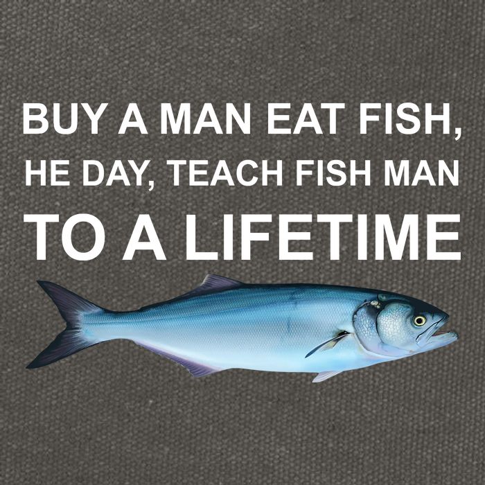 Buy A Man Eat Fish He Day Teach Fish Man To A Lifetime Funny Meme Cotton Canvas Backpack