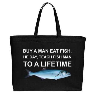 Buy A Man Eat Fish He Day Teach Fish Man To A Lifetime Funny Meme Cotton Canvas Jumbo Tote