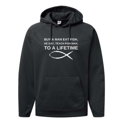 Buy A Man Eat Fish He Day Teach Fish Man To A Lifetime Performance Fleece Hoodie