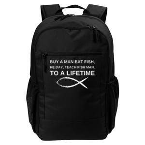 Buy A Man Eat Fish He Day Teach Fish Man To A Lifetime Daily Commute Backpack