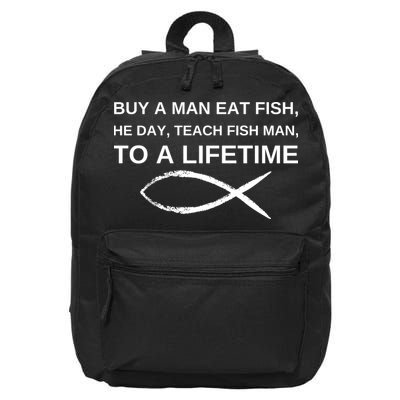 Buy A Man Eat Fish He Day Teach Fish Man To A Lifetime 16 in Basic Backpack