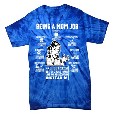 Being A Mom Job Funny Mom For Mothers Day Appreciation Gift Tie-Dye T-Shirt