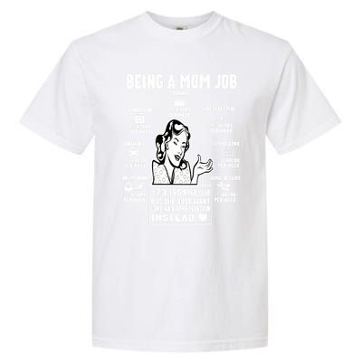 Being A Mom Job Funny Mom For Mothers Day Appreciation Gift Garment-Dyed Heavyweight T-Shirt