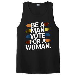 Be A Man Vote For A Woman Harris 2024 Kamala Harris PosiCharge Competitor Tank