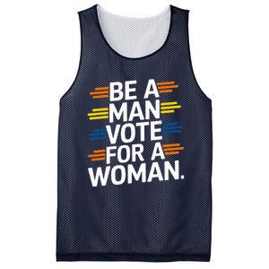 Be A Man Vote For A Woman Harris 2024 Kamala Harris Mesh Reversible Basketball Jersey Tank