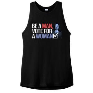 Be A Man Vote For A Woman Vote For Kamala Harris 2024 Ladies PosiCharge Tri-Blend Wicking Tank