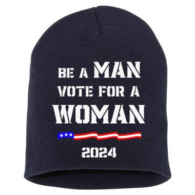 Be A Man Vote For A Woman Kamala Harris 2024 Walz Us Flag Short Acrylic Beanie