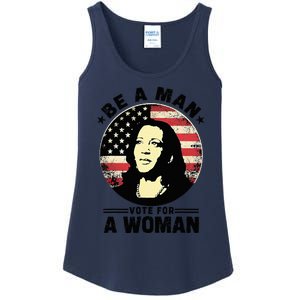 Be A Man Vote For A Woman Vote Harris 2024 Kamala Harris Ladies Essential Tank