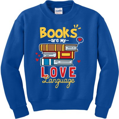 Books Are My Love Language Gift Kids Sweatshirt