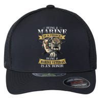 Being A Marine Veteran Is An Honor Flexfit Unipanel Trucker Cap