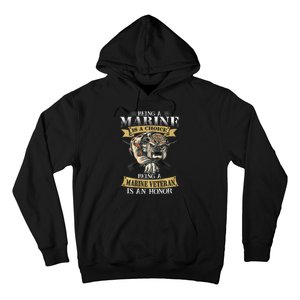 Being A Marine Veteran Is An Honor Hoodie