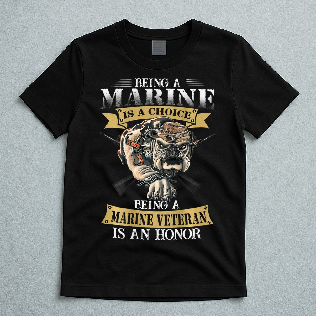 Being A Marine Veteran Is An Honor T-Shirt