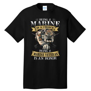 Being A Marine Veteran Is An Honor Tall T-Shirt