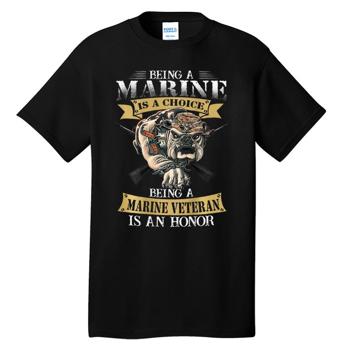 Being A Marine Veteran Is An Honor Tall T-Shirt