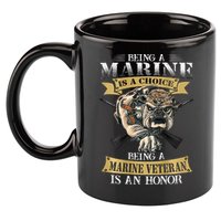 Being A Marine Veteran Is An Honor 11oz C Handle Ceramic Mug