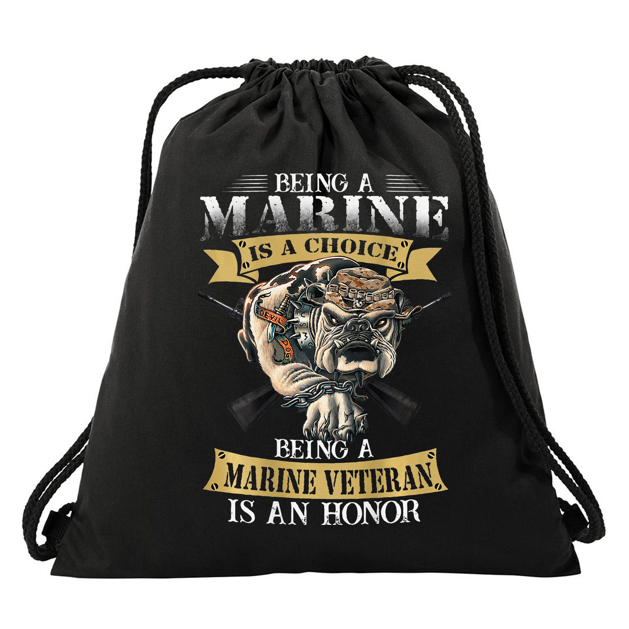 Being A Marine Veteran Is An Honor Drawstring Bag