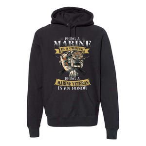 Being A Marine Veteran Is An Honor Premium Hoodie