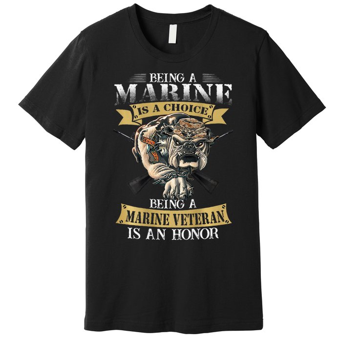 Being A Marine Veteran Is An Honor Premium T-Shirt