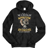 Being A Marine Veteran Is An Honor Tie Dye Hoodie