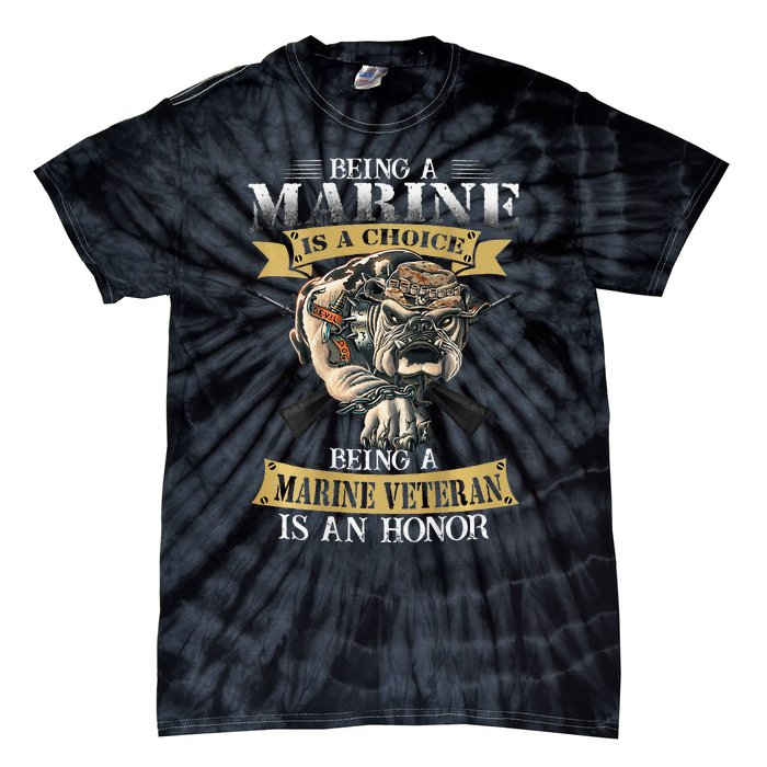 Being A Marine Veteran Is An Honor Tie-Dye T-Shirt