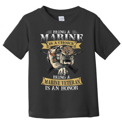 Being A Marine Veteran Is An Honor Toddler T-Shirt