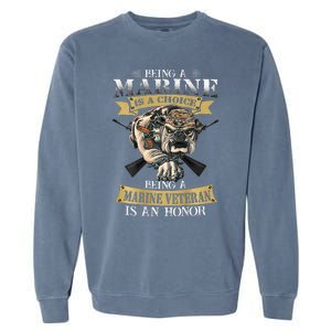 Being A Marine Veteran Is An Honor Garment-Dyed Sweatshirt