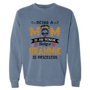 Being A Mom Is An Honor Being A Grammie Is Priceless Leopard Great Gift Garment-Dyed Sweatshirt