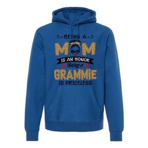 Being A Mom Is An Honor Being A Grammie Is Priceless Leopard Great Gift Premium Hoodie