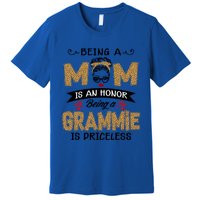 Being A Mom Is An Honor Being A Grammie Is Priceless Leopard Great Gift Premium T-Shirt