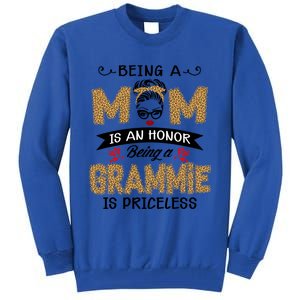 Being A Mom Is An Honor Being A Grammie Is Priceless Leopard Great Gift Tall Sweatshirt