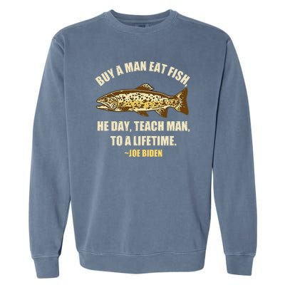 Buy A Man Eat Fish Joe Biden Garment-Dyed Sweatshirt