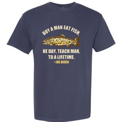 Buy A Man Eat Fish Joe Biden Garment-Dyed Heavyweight T-Shirt