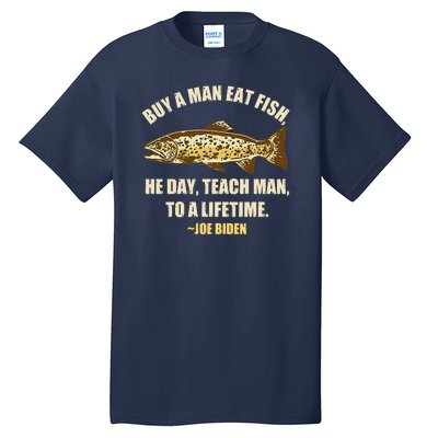 Buy A Man Eat Fish Joe Biden Tall T-Shirt