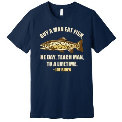 Buy A Man Eat Fish Joe Biden Premium T-Shirt