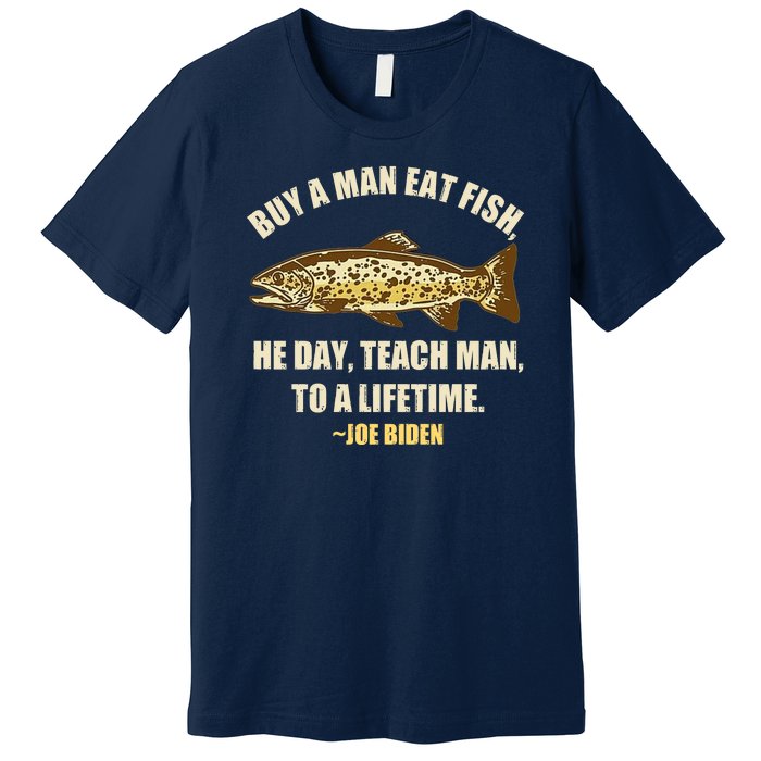 Buy A Man Eat Fish Joe Biden Premium T-Shirt