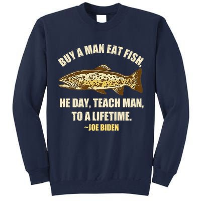 Buy A Man Eat Fish Joe Biden Tall Sweatshirt