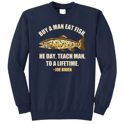 Buy A Man Eat Fish Joe Biden Tall Sweatshirt