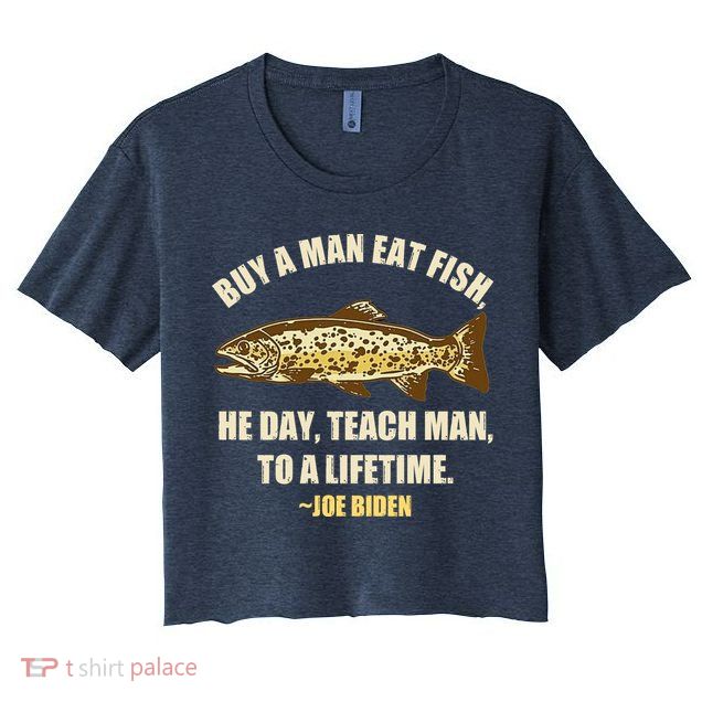 Buy A Man Eat Fish Joe Biden Crop Top