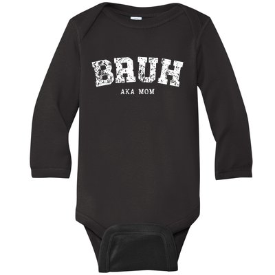 Bruh Aka Mom Funny Matching Family Baby Long Sleeve Bodysuit