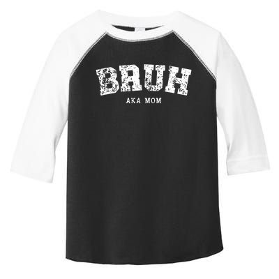 Bruh Aka Mom Funny Matching Family Toddler Fine Jersey T-Shirt