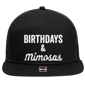 Birthdays And Mimosas Mimosa Lover Day Er Happy Birthday Gift 7 Panel Mesh Trucker Snapback Hat