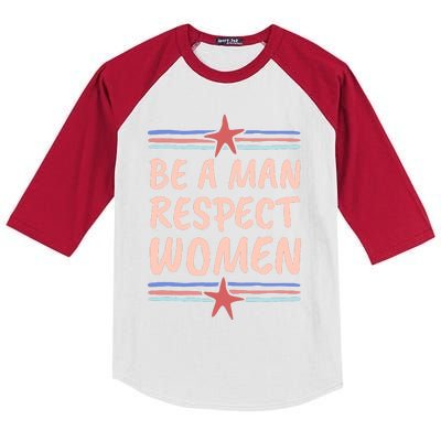 Be A Man Respect Women Kids Colorblock Raglan Jersey