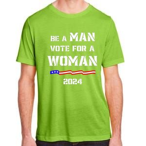 Be A Man Vote For A Kamala Harris 2024 Walz Us Flag Adult ChromaSoft Performance T-Shirt