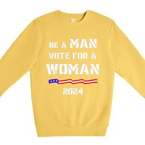 Be A Man Vote For A Kamala Harris 2024 Walz Us Flag Premium Crewneck Sweatshirt