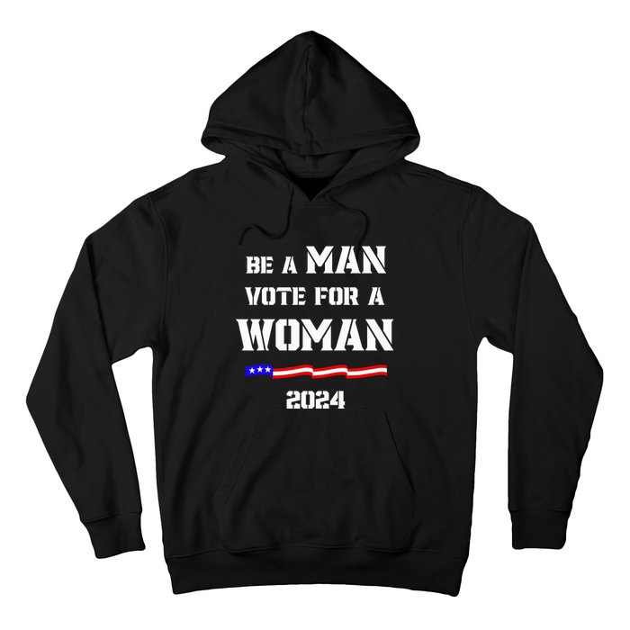 Be A Man Vote For A Kamala Harris 2024 Walz Us Flag Hoodie