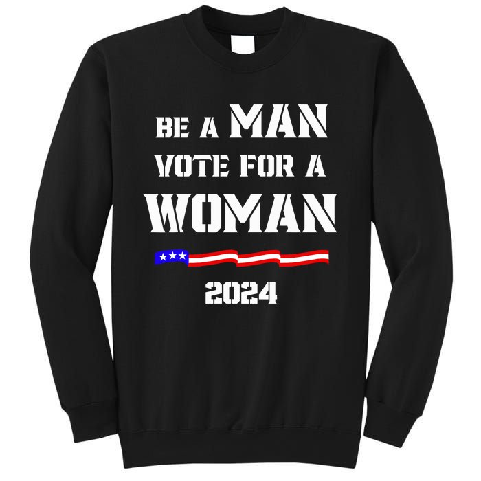 Be A Man Vote For A Kamala Harris 2024 Walz Us Flag Sweatshirt