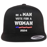 Be A Man Vote For A Kamala Harris 2024 Walz Us Flag Flat Bill Trucker Hat