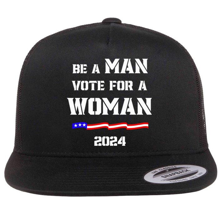 Be A Man Vote For A Kamala Harris 2024 Walz Us Flag Flat Bill Trucker Hat