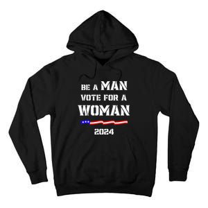 Be A Man Vote For A Kamala Harris 2024 Walz Us Flag Tall Hoodie