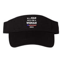 Be A Man Vote For A Kamala Harris 2024 Walz Us Flag Valucap Bio-Washed Visor